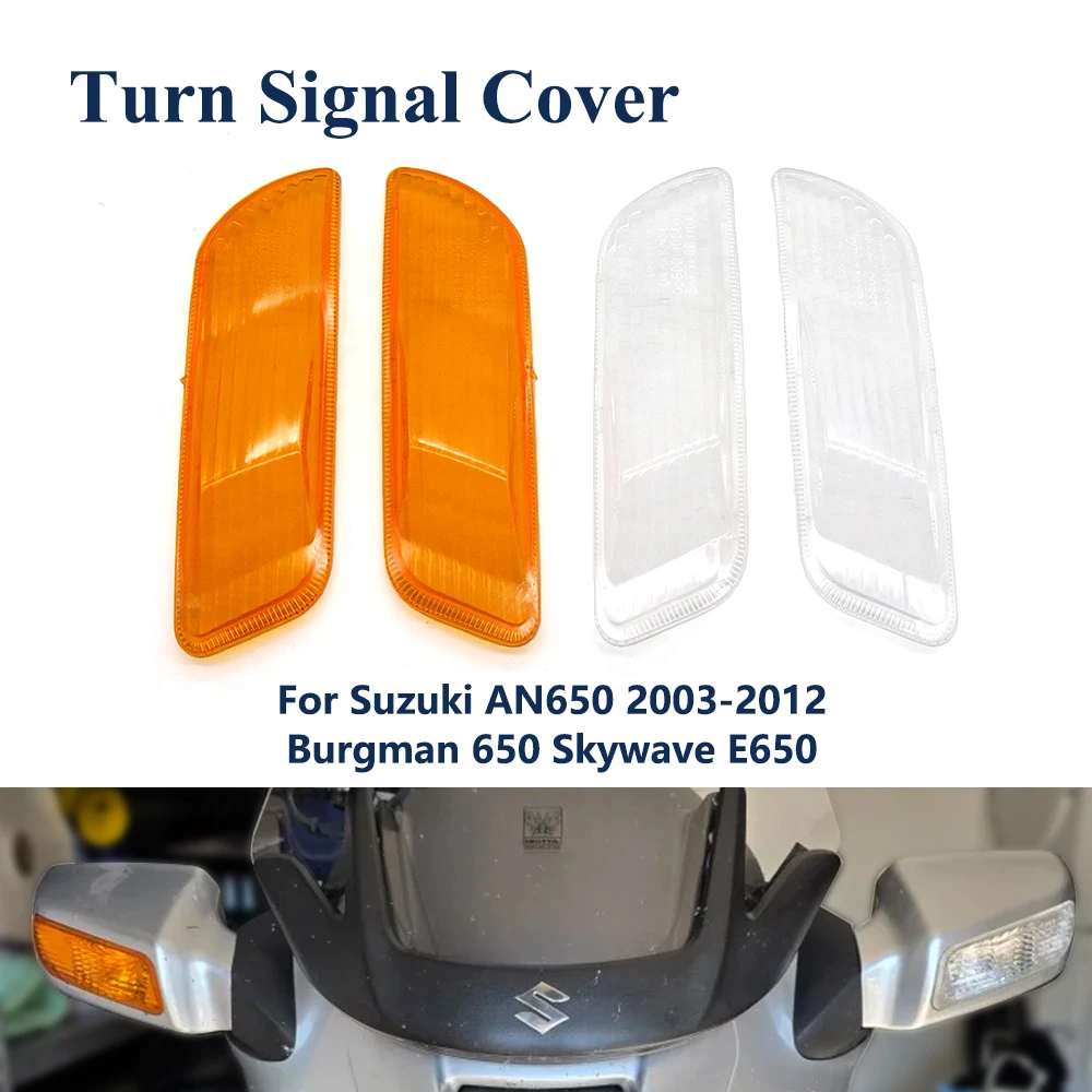 

Motorcycle Front Turn Signal Cover Lamp Cover For Suzuki AN650 AN 650 2003-2012 Burgman650 SkywaveE650 Burgman 650 Skywave E650