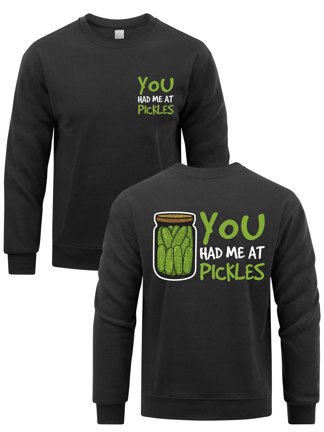 You Had Me At Pickles Canned Cucumbers Print Men Pullover All-Match Soft Sweatshirt Fleece Clothes Casual O-Neck Streetwear