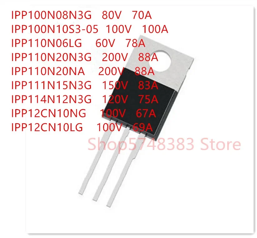 10PCS IPP100N08N3G IPP100N10S3-05 IPP110N06LG IPP110N20N3G IPP110N20NA IPP111N15N3G IPP114N12N3G IPP12CN10NG IPP12CN10LG TO-220