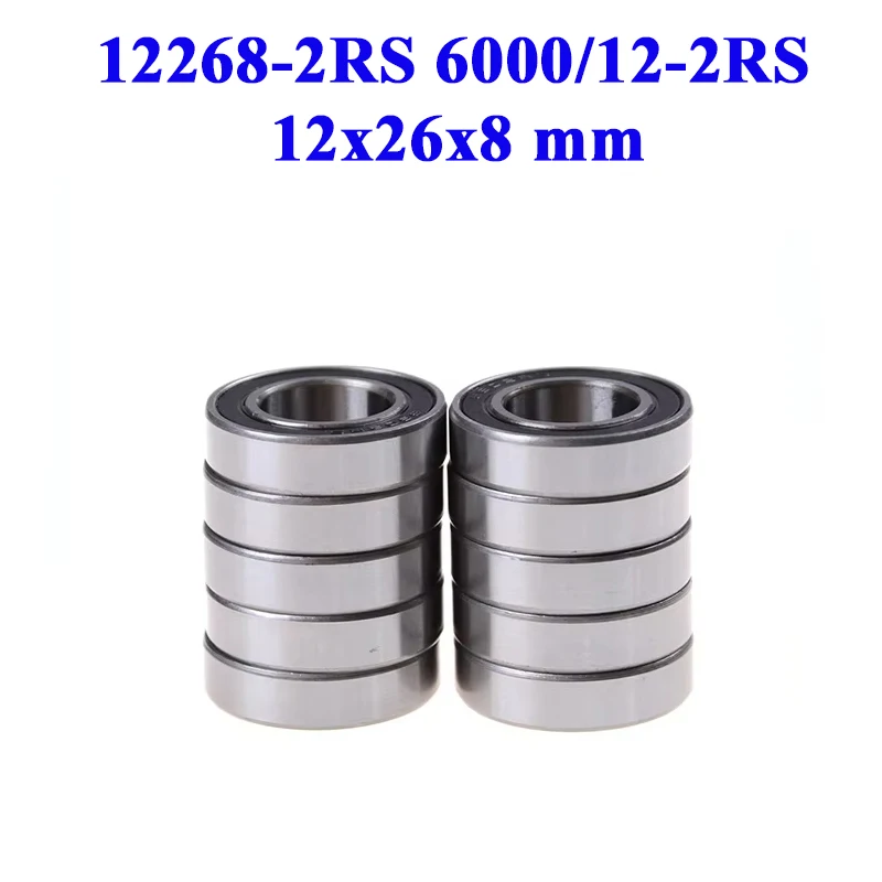 

10PCS High Quality Bicycle Non-Standard Size Bearing Special Bearing 12268-2RS 6000/12-2RS MR12268-2RS 12268 12*26*8mm ABEC-5