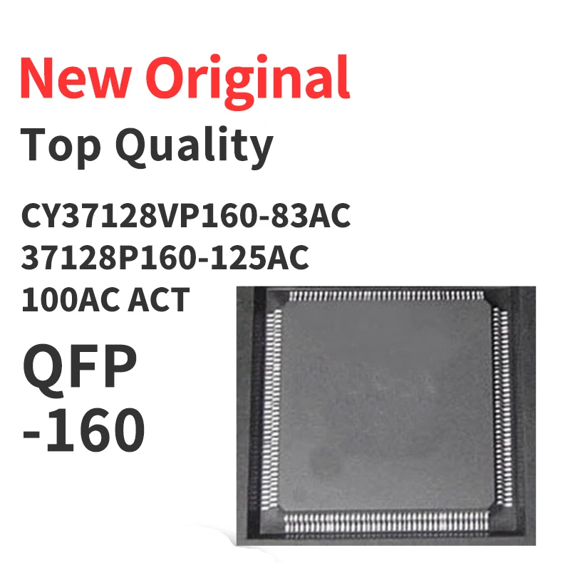 10 Pieces CY37128VP160-100AC CY37128VP160-125AC CY37128VP160-83AC CY37128VP160-125ACQFP160 Chip IC New Original