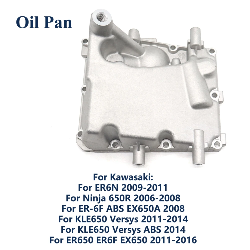 

Motorcycle Engine Oil Pan For Kawasaki ER6N Ninja 650R KLE650 Versys ABS ER650 ER6F EX650 EX650A 2006 2008 2009 2011-2016