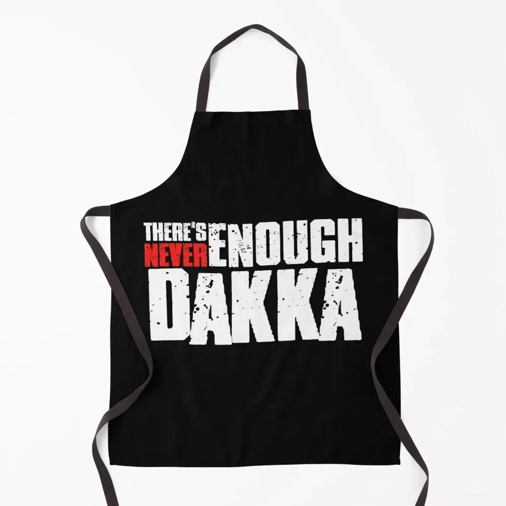 

There's Never Enough Dakka - 40k Ork Apron Women's Home Clothes kindergarten teacher work ladies Kitchen Supplies Apron