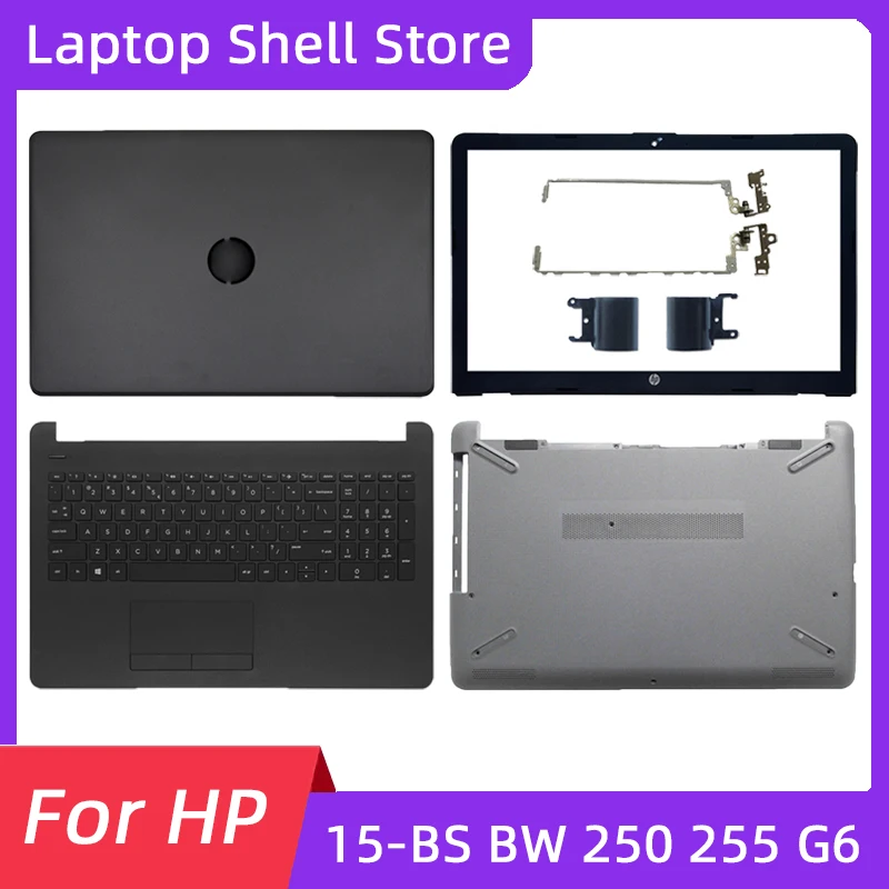 New For HP 15-BS 15-BW 15-RA 15G-BR 250 255 G6 TPN-C129 130 LCD Back Cover/Front Bezel/Palmrest/Bottom Base/Hinges Laptop Shell