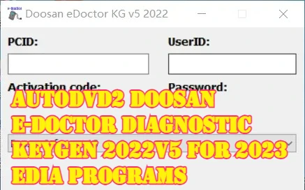 

AutoDVD2 Doosan E-Doctor Diagnostic Keygen 2022v5 для программ EDIA 2023 года