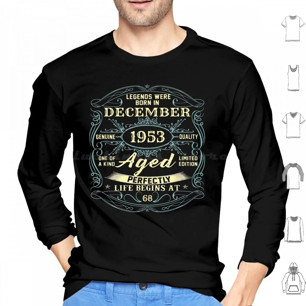 

Legends Born In December 1953 Limited Edition 68Th Birthday 68 Years Old Gift Vintage Quality Aged Perfection T Shirt Men Women