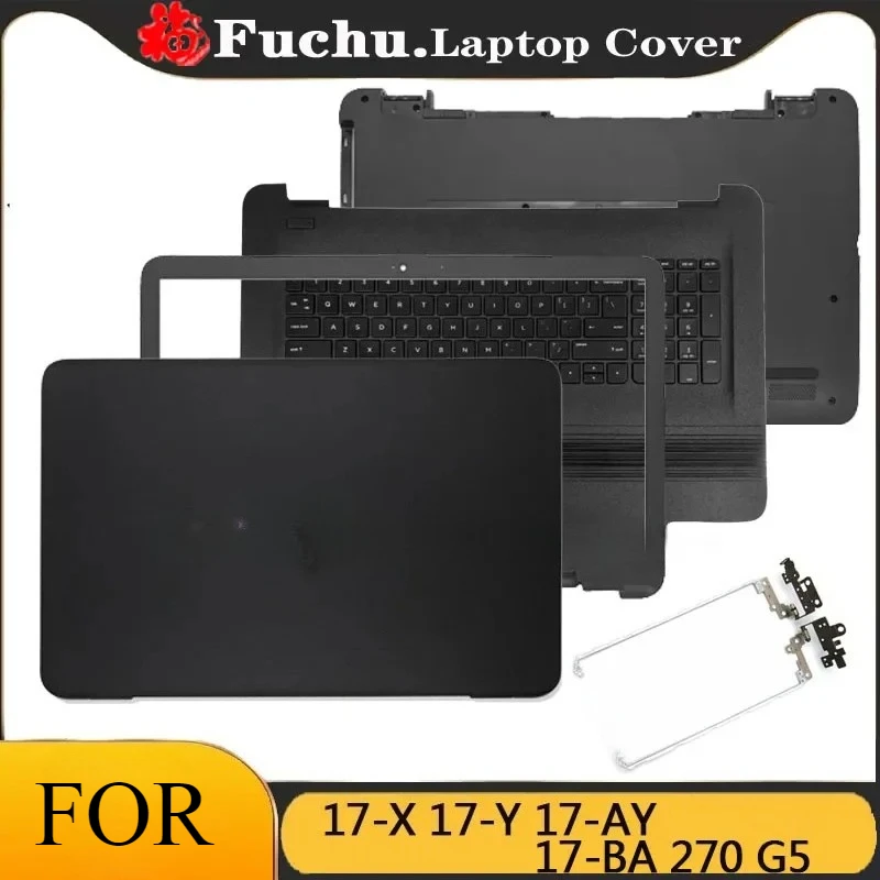 New For HP 17-X 17-Y 17-AY 17-BA 270 G5 Series LCD Back Cover Front Bezel Hinges Bottom Case Lower Cover Housing Case Shell 17-x