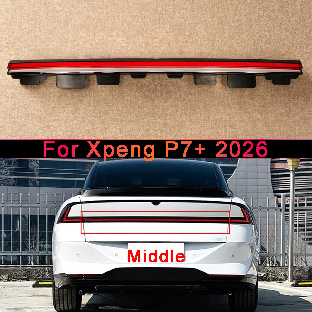 

For Xpeng 2026 P7+ Through Car Interior Spare Parts Replacement Car Lights Shell Rear Position Light Car Rear Taillight Shell