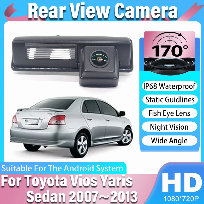 

170 ° HD Водонепроницаемая высококачественная RCA 1080*720 Автомобильная камера заднего вида для Toyota Vios Yaris Sedan 2007 2008 2009 2010 2011 2012 2013