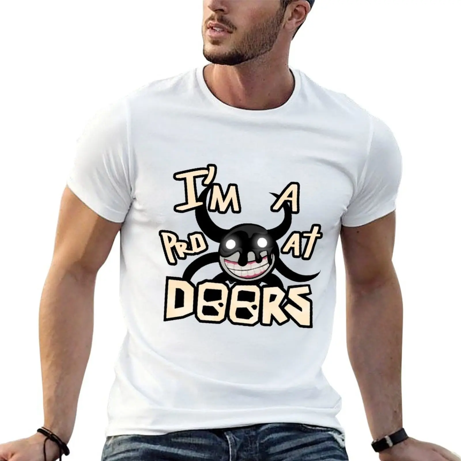

man t high I'm quality pro T-Shirt shirts man anime for at shirts t cotton Doors a funny for t shirts cotton