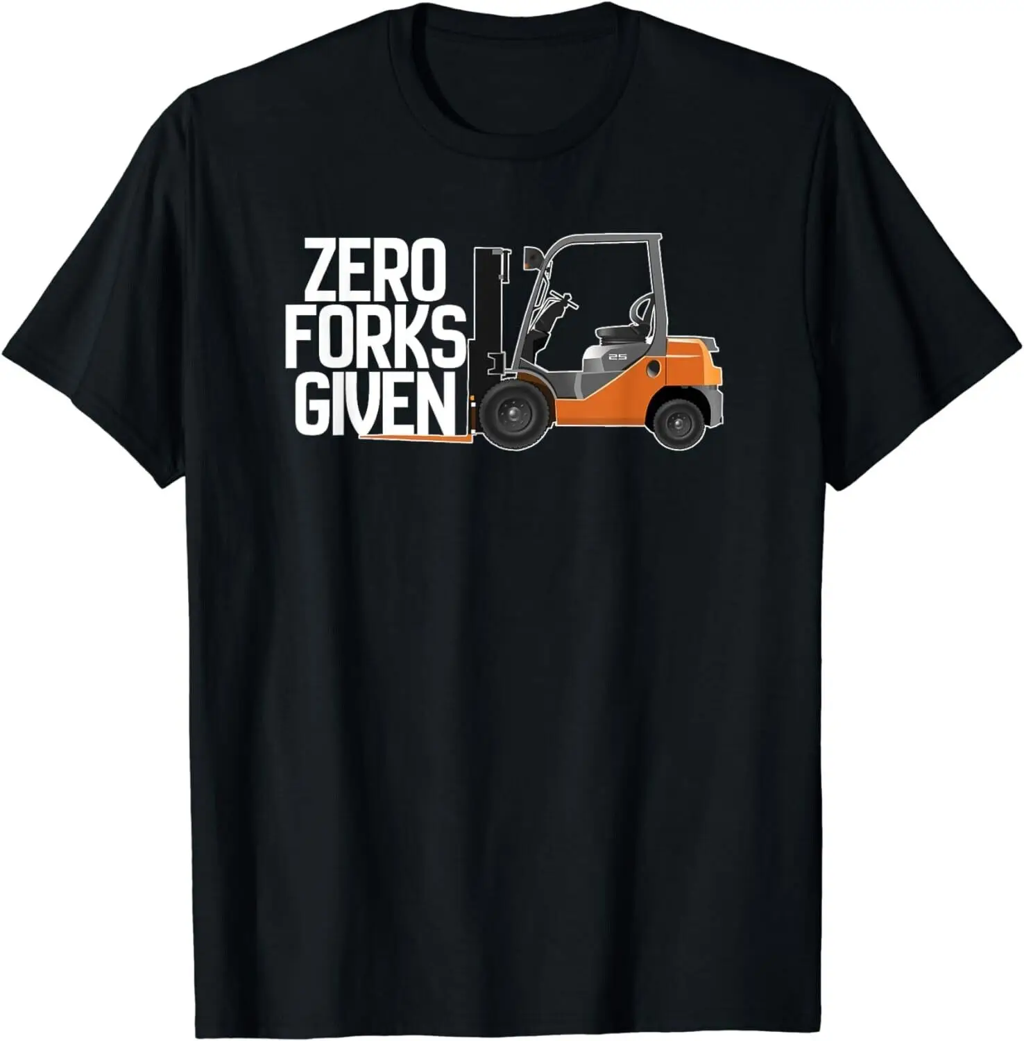 

Funny Forklift Operator - Zero Forks Given Gift Unisex T-Shirt