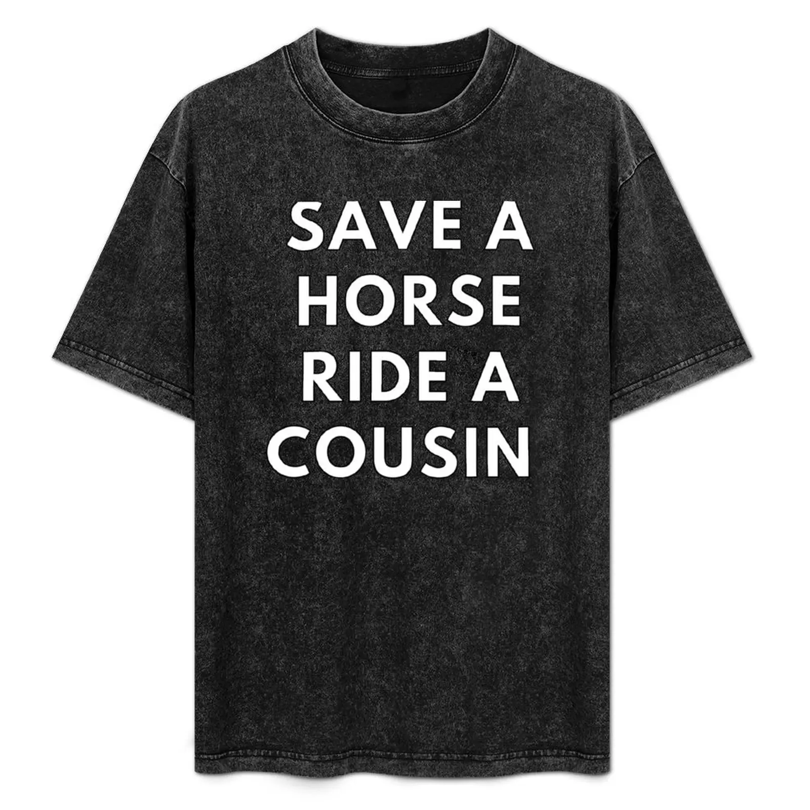 

Save A Horse Ride A Cousin T-Shirt Fitness Training Breathable Tee