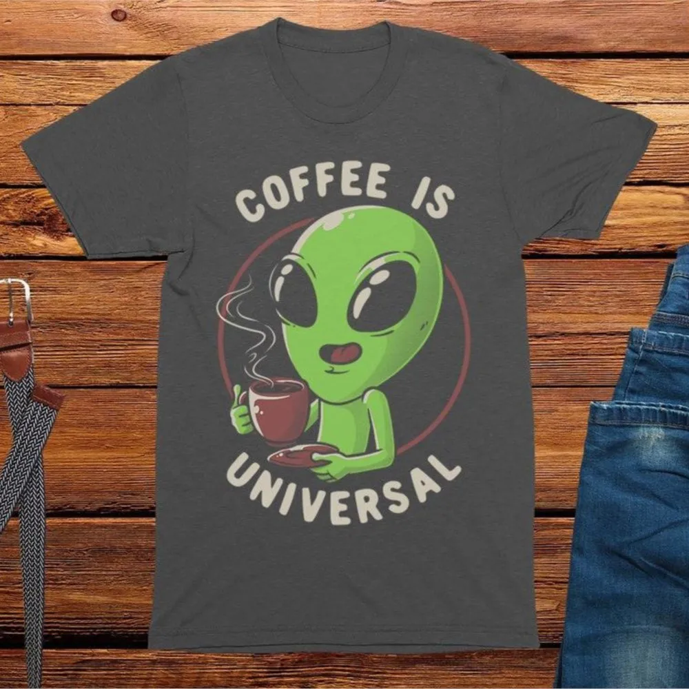 Coffee is Universal Women Alien Printed T Shirts Adults Unisex Funny Graphic T-shirts High Quality Large Retro Tshirts