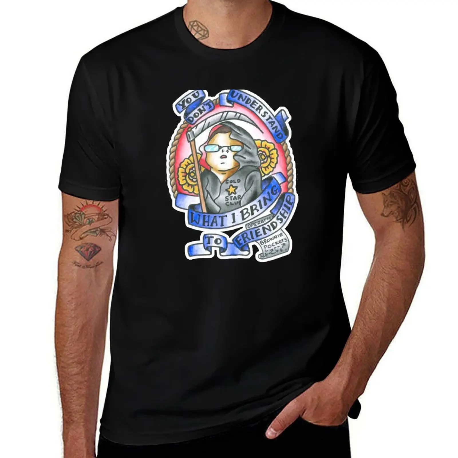 what I bring to friendship. last podcast tattoo art T-Shirt cotton t shirts man 100% T-Shirt