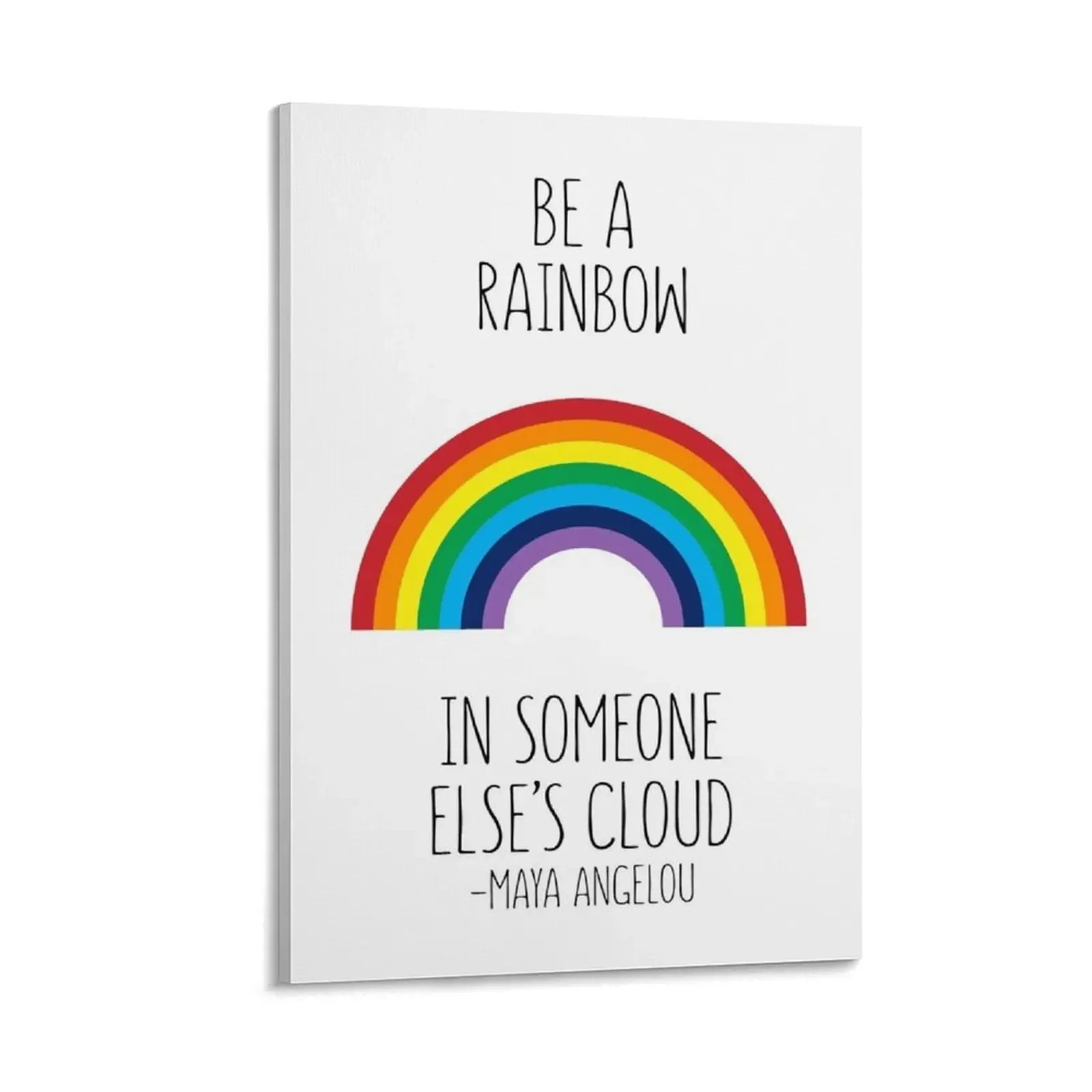 

Maya Angelou Quote, Be A Rainbow In Someone Else's Cloud, Inspirational Quote Canvas Painting room decoration accessories