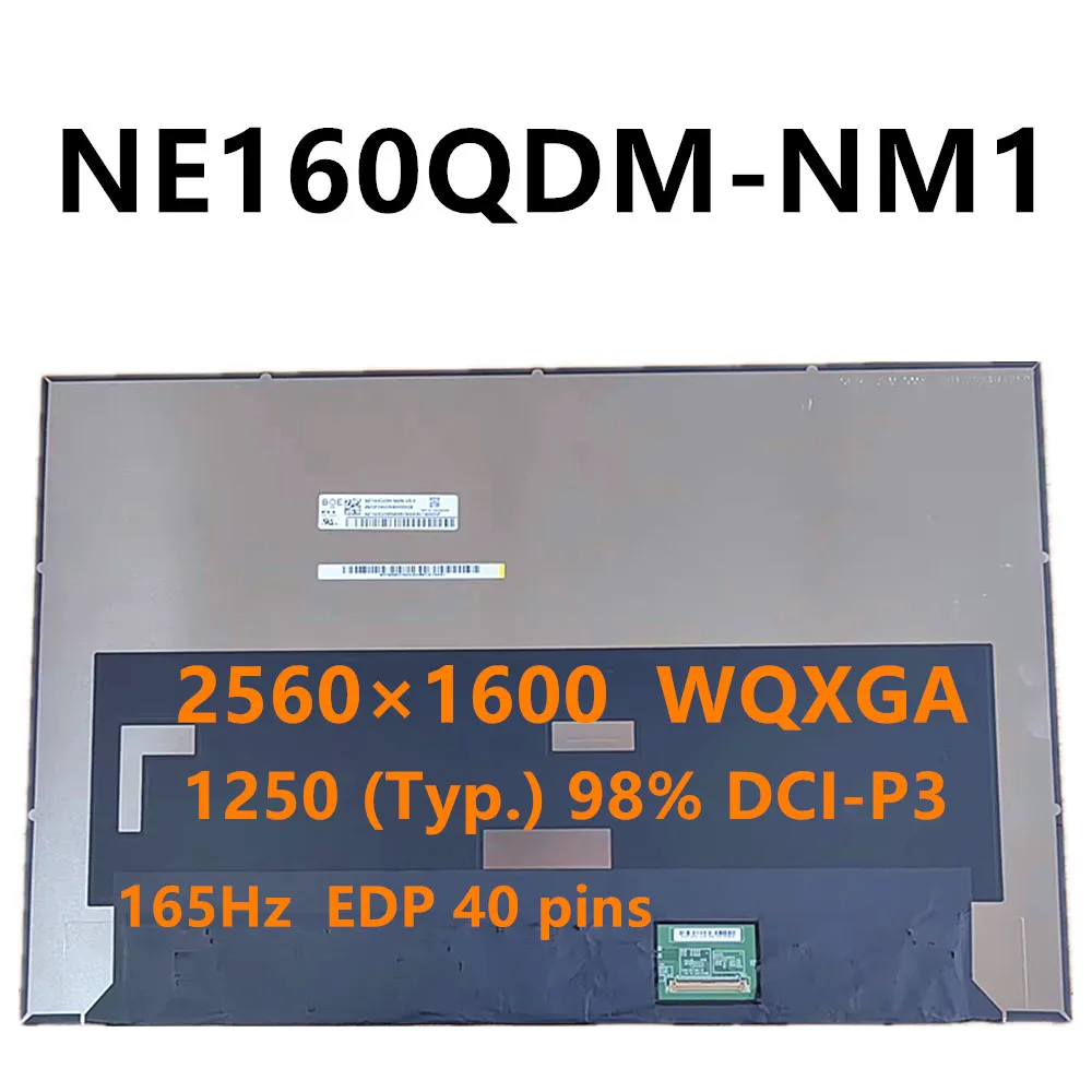 

16-дюймовый 165 Гц NE160QDM-NM1 NE160QDM NM1 BOE0A04 Замена ЖК-экрана ноутбука 2560×1600 1250 (тип.) 98% DCI-P3 IPS eDP 40-контактный