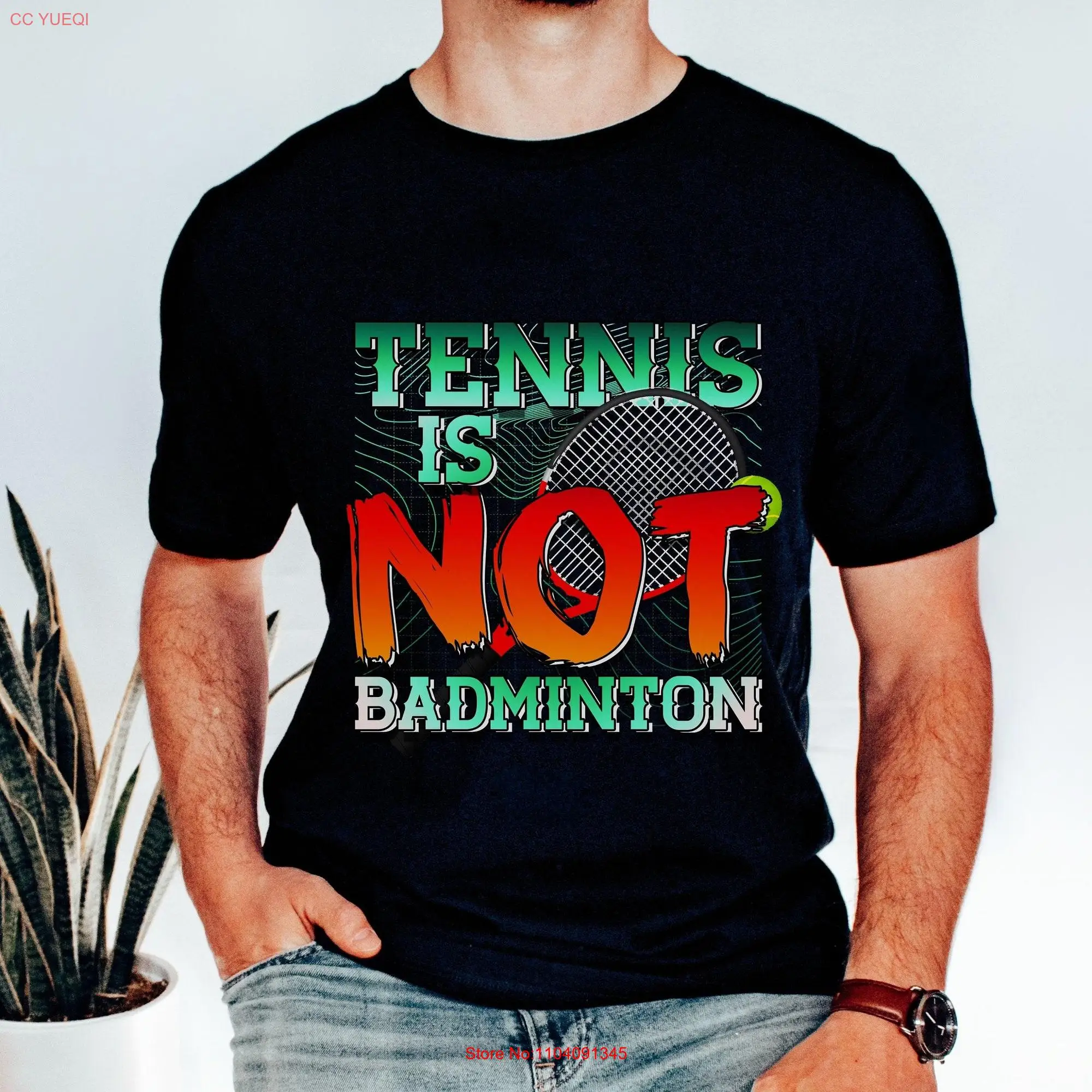 Tennis Is Not Badminton T shirt Crew Club Game Day long or short sleeves