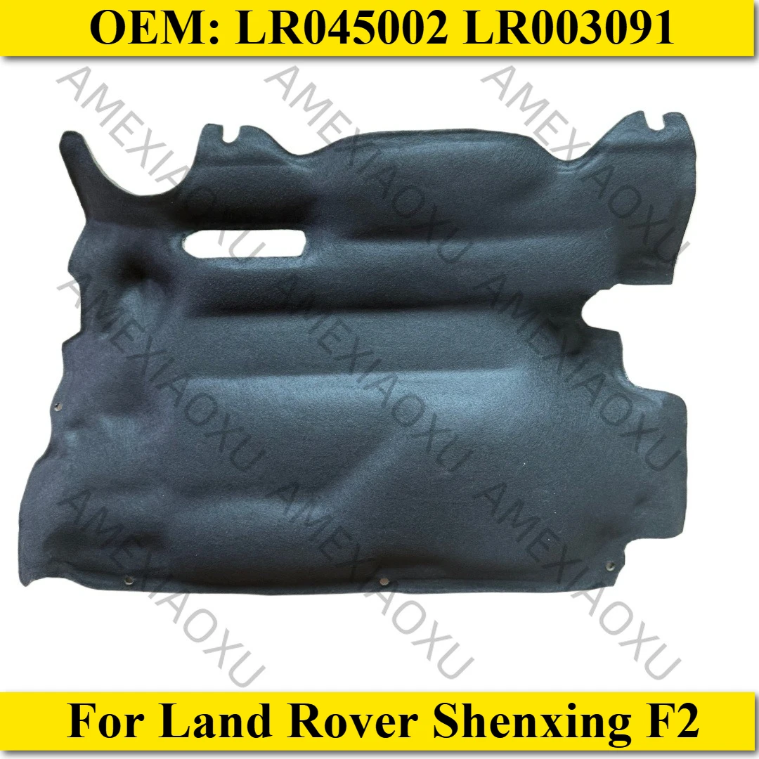 

1PC OEM: LR045002 LR003091 For Land Rover Shenxing F2 engine insulation cotton AMEXIAOXU