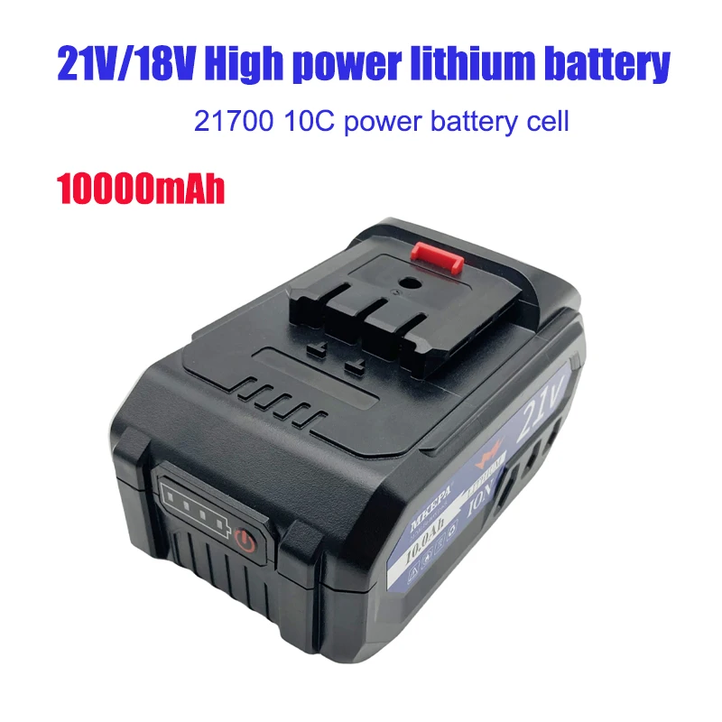 21V/18V 10000mAh, high power 21700 5C power battery,for electric drills,saws,hammers, water guns, impact drills, with 100A BMS