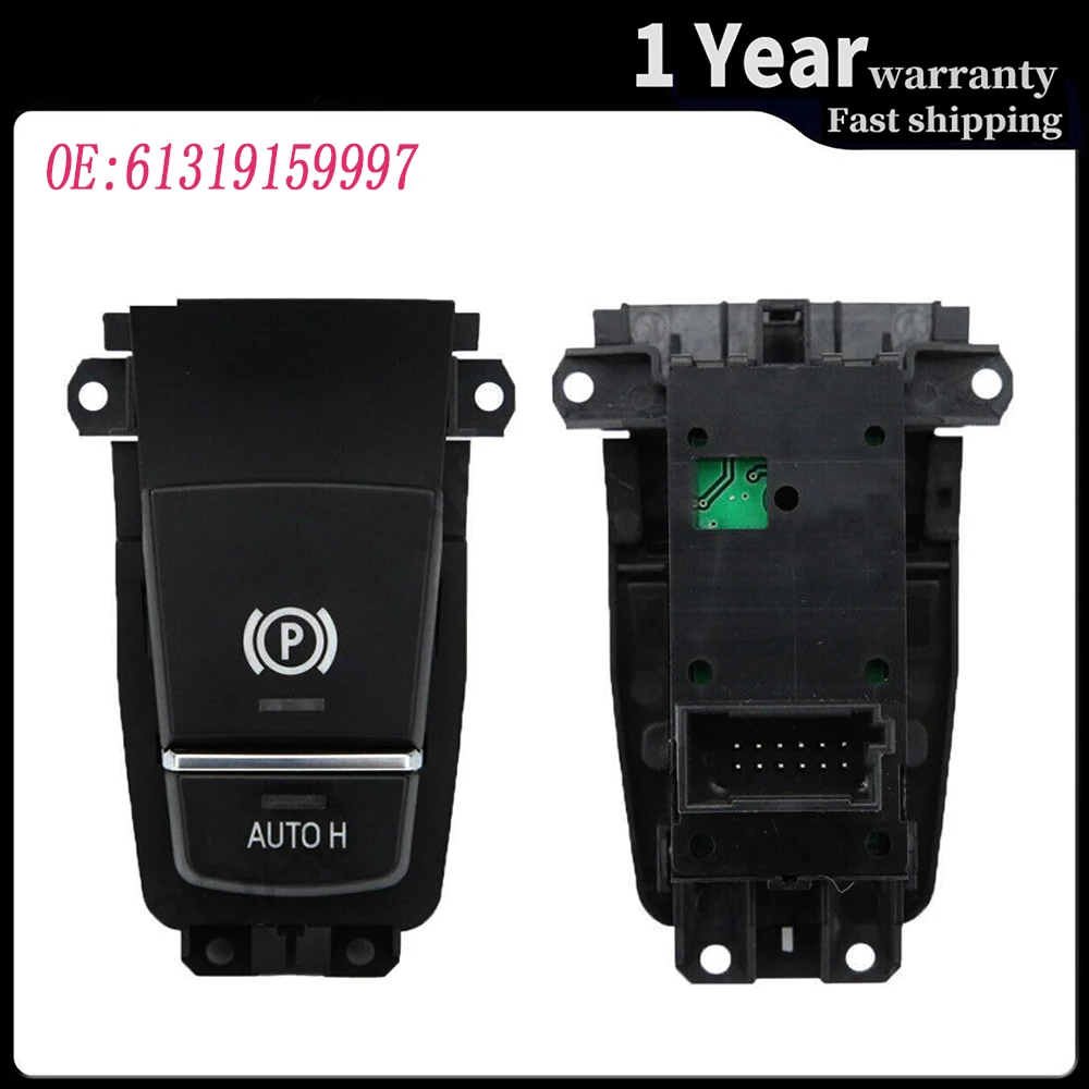 

61319159997 6131 9159 997 Parking Brake Control Switch Auto H Hold for BMW 5 7 X3 X4 X5 X6 Series F02 F06 F10 F18 F25 F26 F15