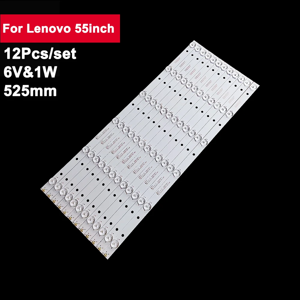 

12pcs 525mm Led Backlight Strips For Lenovo 55inch CRH-K553535T120662H-Rev1.1 55E6 55G5U 55G5i 55E6T 55A1MZ