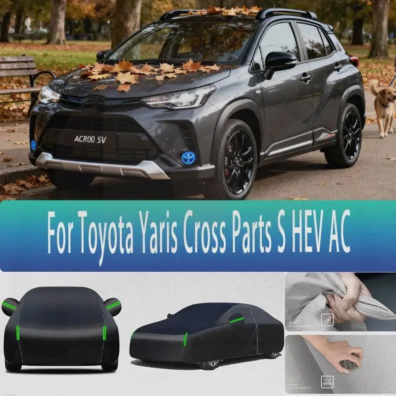 For Toyota Yaris Cross S HEV AC Outdoor Protection Full Waterproof Dustproof Exterior Cover for Toyota Yaris Cross S HEV Car Co