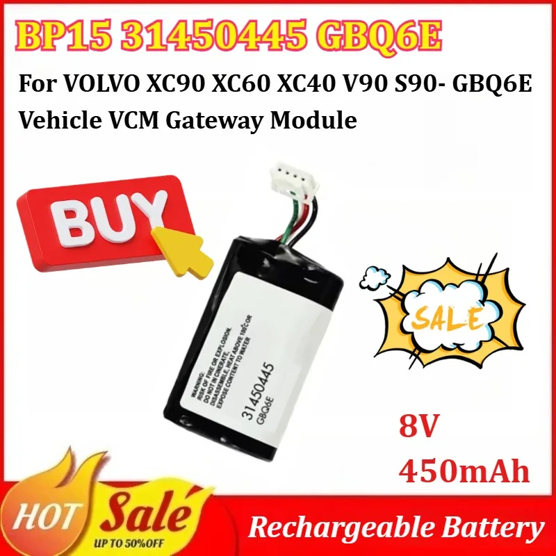 

BP15 31450445 GBQ6E 8V 450mAh Rechargeable Battery for VOLVO XC90 XC60 XC40 V90 S90- GBQ6E Vehicle VCM Gateway Module