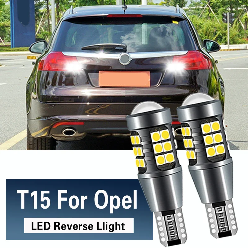 LED عكس الضوء W16W T15 Canbus لأوبل إنسيجنيا AB ميريفا أجيلا أمبيرا انتارا أسترا J K كاسكادا كورسا F موكا جراندلاند 2 قطعة