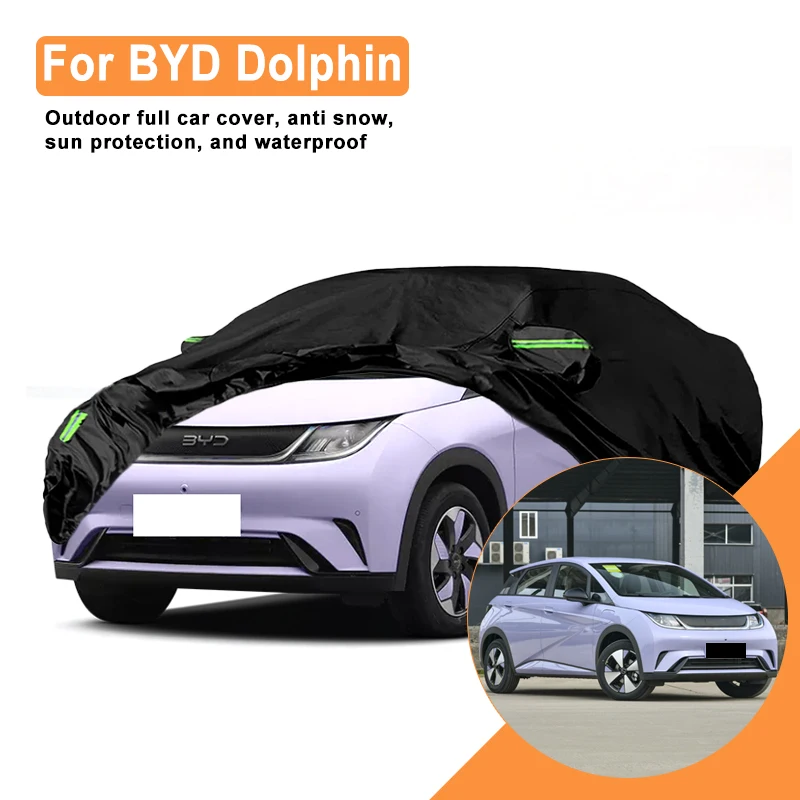 

Полный автомобильный чехол для наружного использования BYD Dolphin — водонепроницаемый снегозащитный солнцезащитный козырек, зимние и летние аксессуары для автозащиты