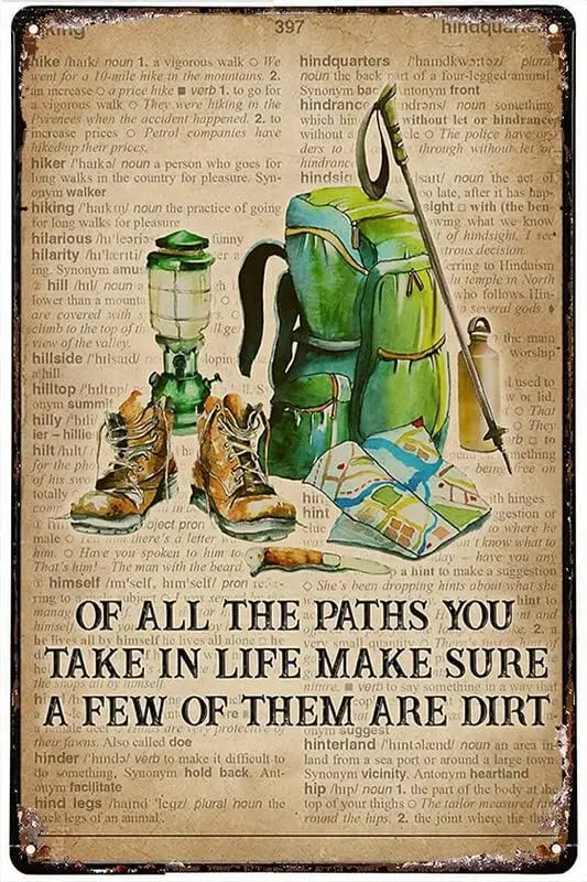 Retro Metal Tin Sign Dictionary Hiking Of All The Paths You Take In Life Make Sure A Few Of Them Are Dirt Retro Metal Tin S sign