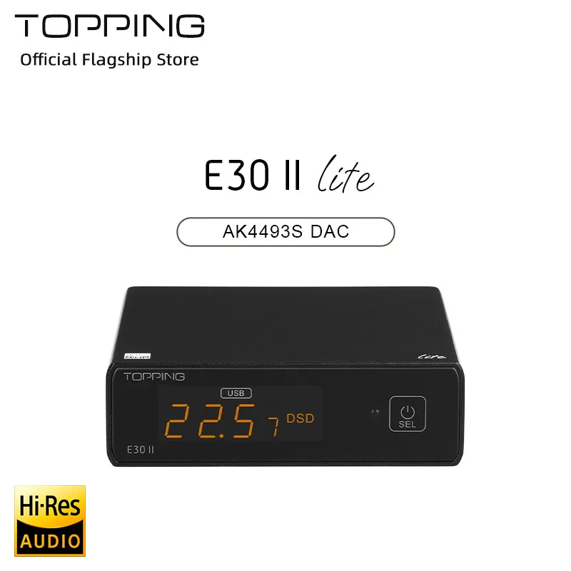 

New TOPPING E30 II Lite Audio Decoder AK4493S Fever DAC Hard Decoding DSD512 32bit PCM768