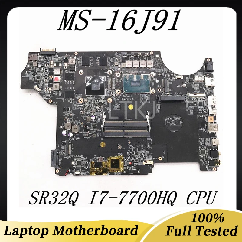 MS-16J91 High Quality Mainboard For MSI GE72VR Laptop Motherboard W/ SR32Q I7-7700HQ CPU GTX1050M 4GB N17P-G0-A1 100% Tested OK