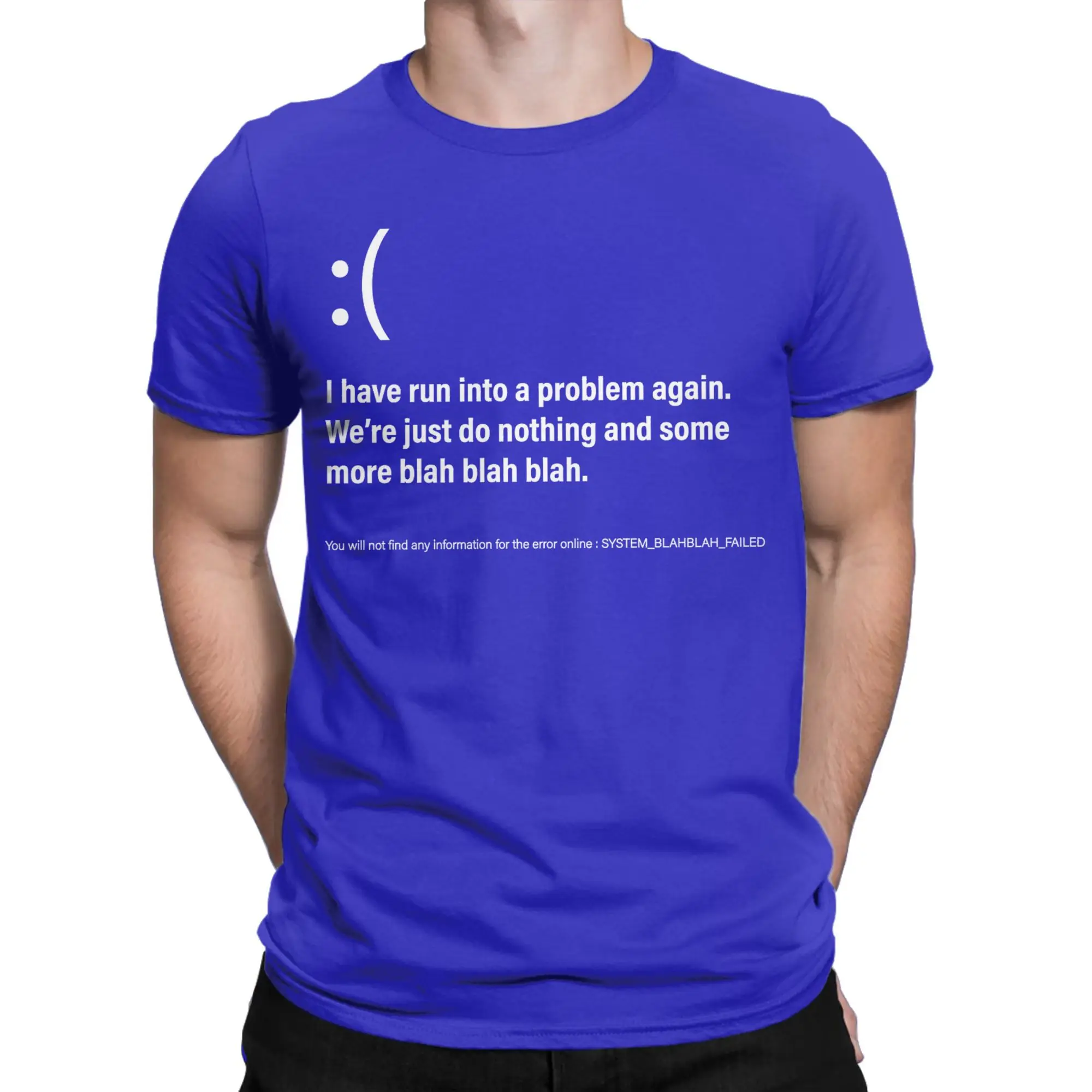 Funny It Outage meme, Computer Error Blue Screen of Death T-Shirt Men Windows 100% Cotton Tees Round Neck T Shirts Party Clothes