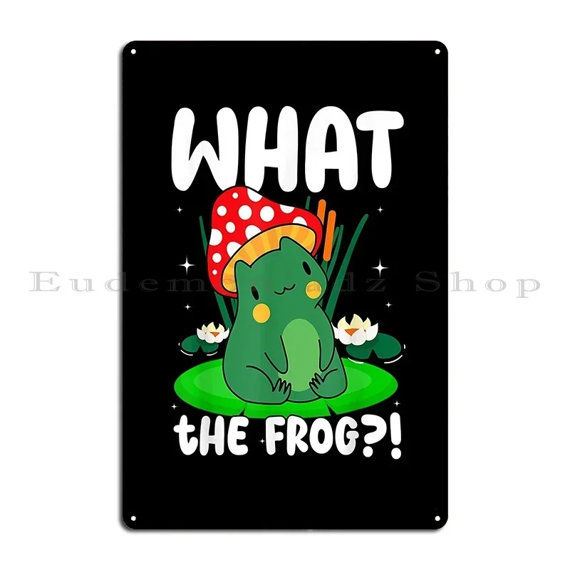 What The Frog Aesthetic Mushroom Frog Metal Sign Wall Decor Cinema Printed Club Garage Tin Sign Poster