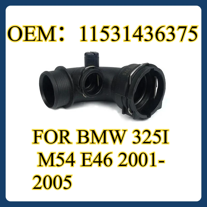 

Radiator Coolant Cooling Water Hose Pipe Tube for BMW 325I M54 E46 2001-2005 OEM：11531436375