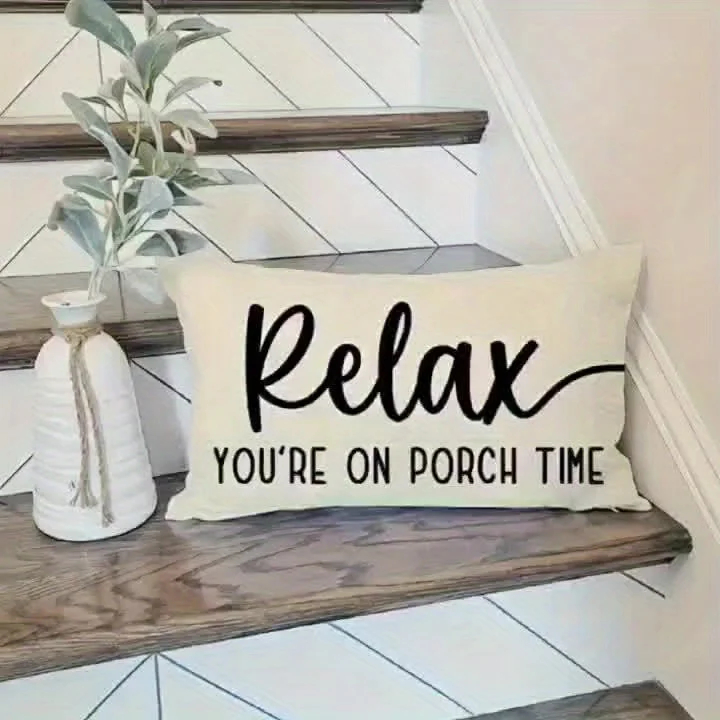 1pc Relax You're On Porch Time Lumbar Pillow Cover,Suitable for Sofa,Porch,Patio,LivingRoom,Gift for Outdoor Relaxation Lovers