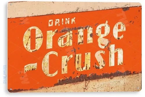 TIN SIGN Orange Crush Rust Metal Décor Wall Art Soda Cola Store Shop A535