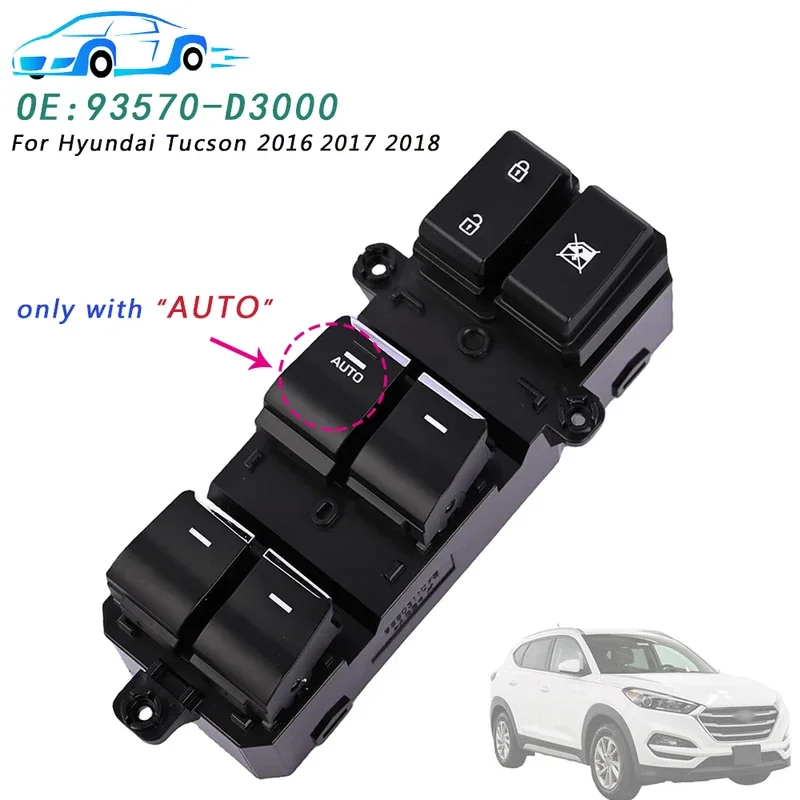 

Fit For Hyundai Tucson 2016 2017 2018 Front Driver Side Door Master Power Window Control Switch Replace 93571D3000 93571-D3000