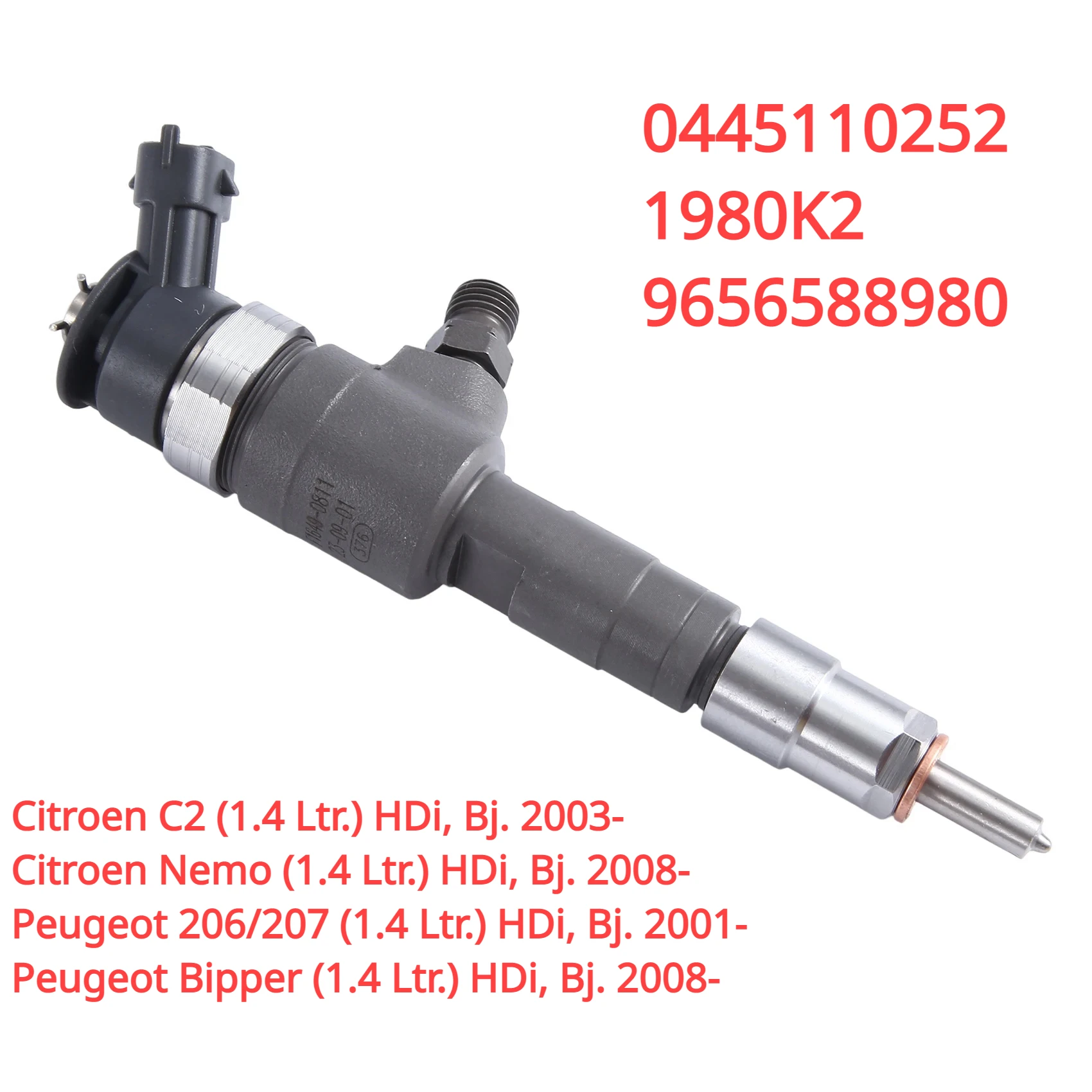 

0445110252 1980K2 9656588980 New Diesel Fuel Injector For Citroen C2 C3 Peugeot 206/207 1.4 HDI