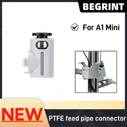 For Bambu Lab 3D printer A1 mini PTFE feed pipe connector 3D printer Accessory For A1 mini Update Parts