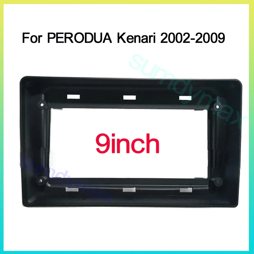 

9-дюймовая автомобильная рамка Android-радио Fascia для PERODUA Kenari 2002-2009, головное устройство, авто приборная панель, GPS-стерео панель, монтаж