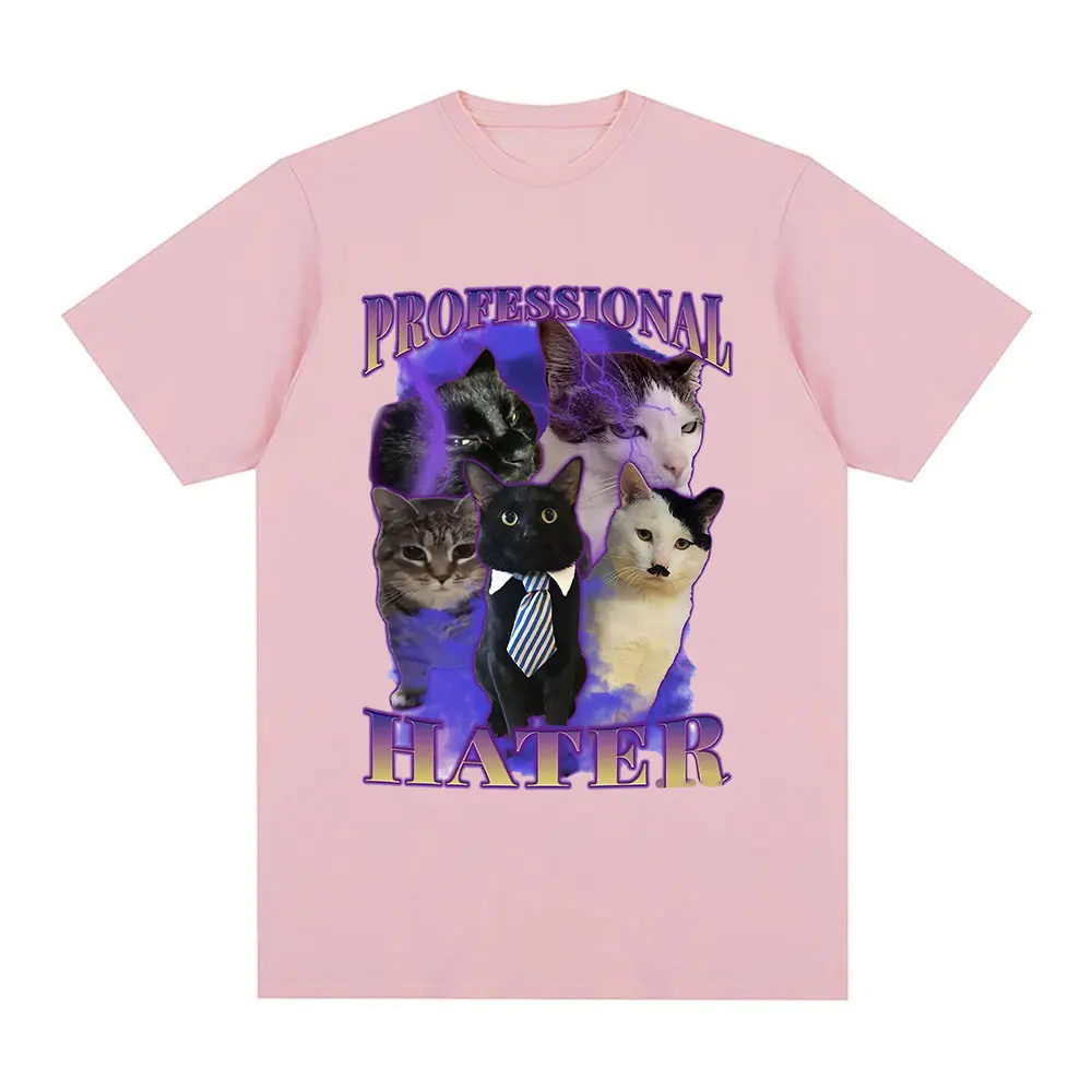 Professional Hater Funny Cat Meme Graphic T Shirts Unisex Fashion T-shirt Summer Couples Casual Cotton Oversized Tees Clothing