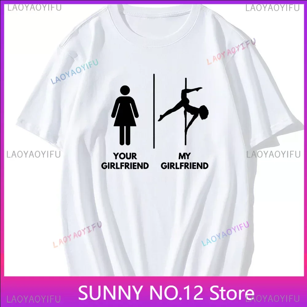 Top Funny My Girlfriend Pole Dance Graphic Vintage Cool  Short Sleeve TShirts O-Neck Harajuku Popular oversized harajuku graphic