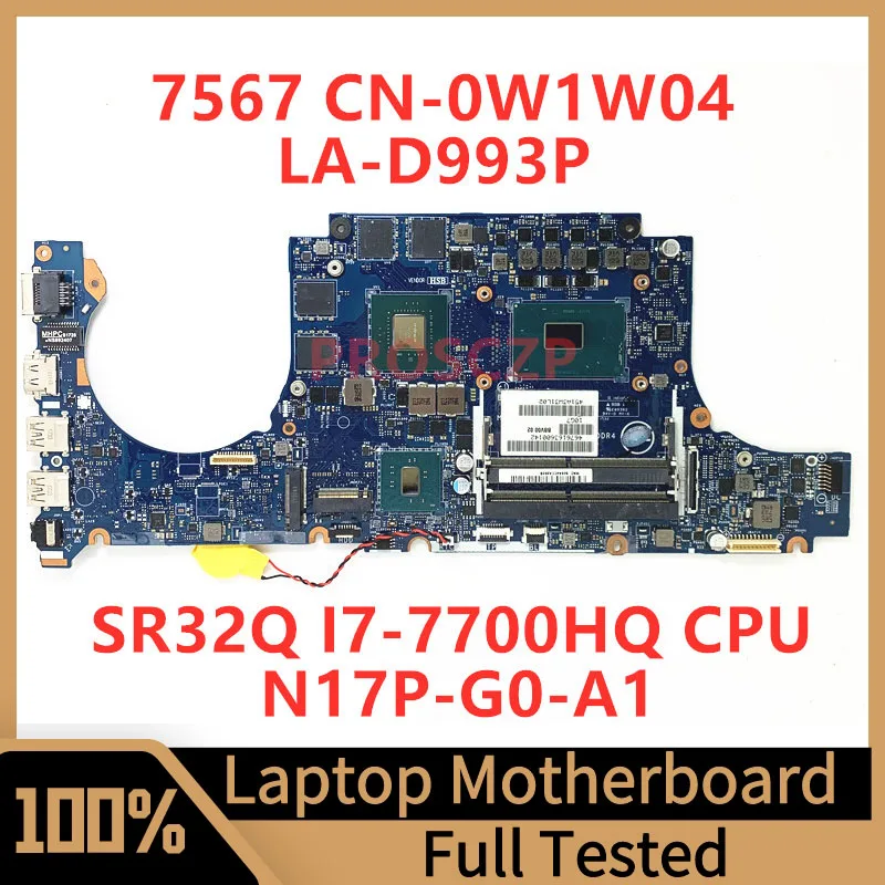 CN-0W1W04 0W1W04 W1W04 For Dell 7567 Laptop Motherboard BBV00/10 LA-D993P With SR32Q I7-7700HQ CPU N17P-G0-A1 GTX1050 100%Tested