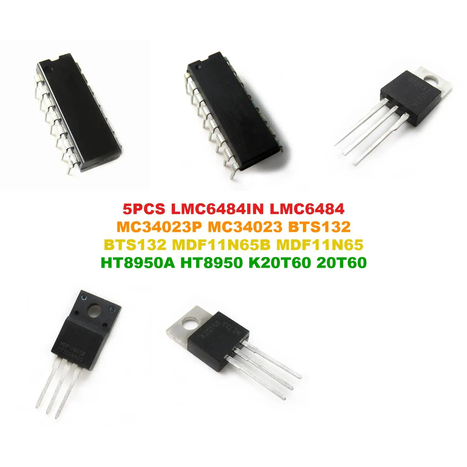 LMC6484IN LMC6484 MC34023P MC34023 BTS132 BTS132 MDF11N65B MDF11N65 HT8950A HT8950 K20T60 20T60