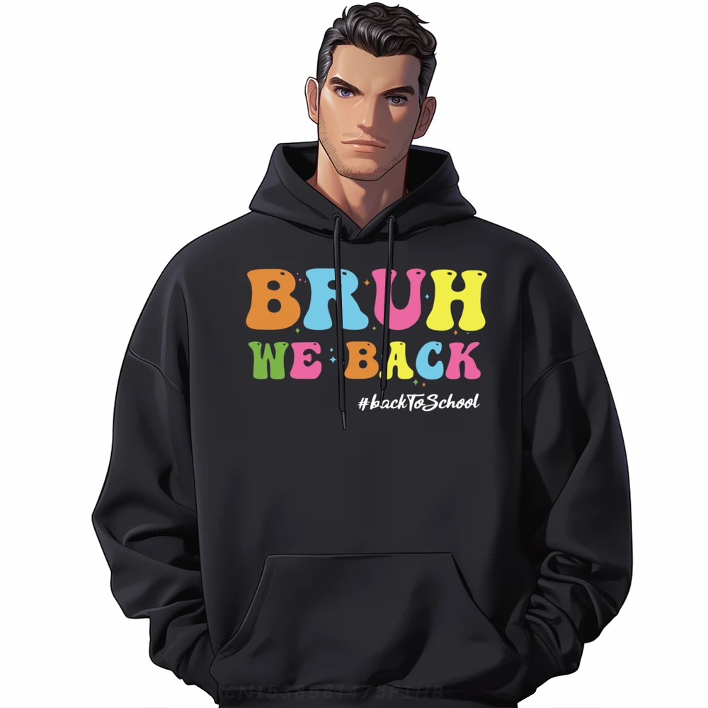 

Groovy Bruh We Back Street Round Neck Oversized Mens Hoodies Design Sweatshirts Printed Long Sleeve For Man
