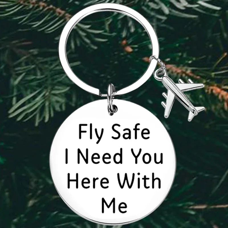 Cute Fly Safe Keychain Long Distance Pilot Gifts Key Chain Pendant I Need You Here With Me Flight Staff Airline Worker Gift