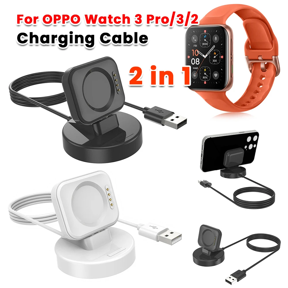 2 in 1 Charger Dock Station Mobile Phone Holder 100cm Charger Stand Smart Watch Accessories Replacement for OPPO Watch 3 Pro/3/2