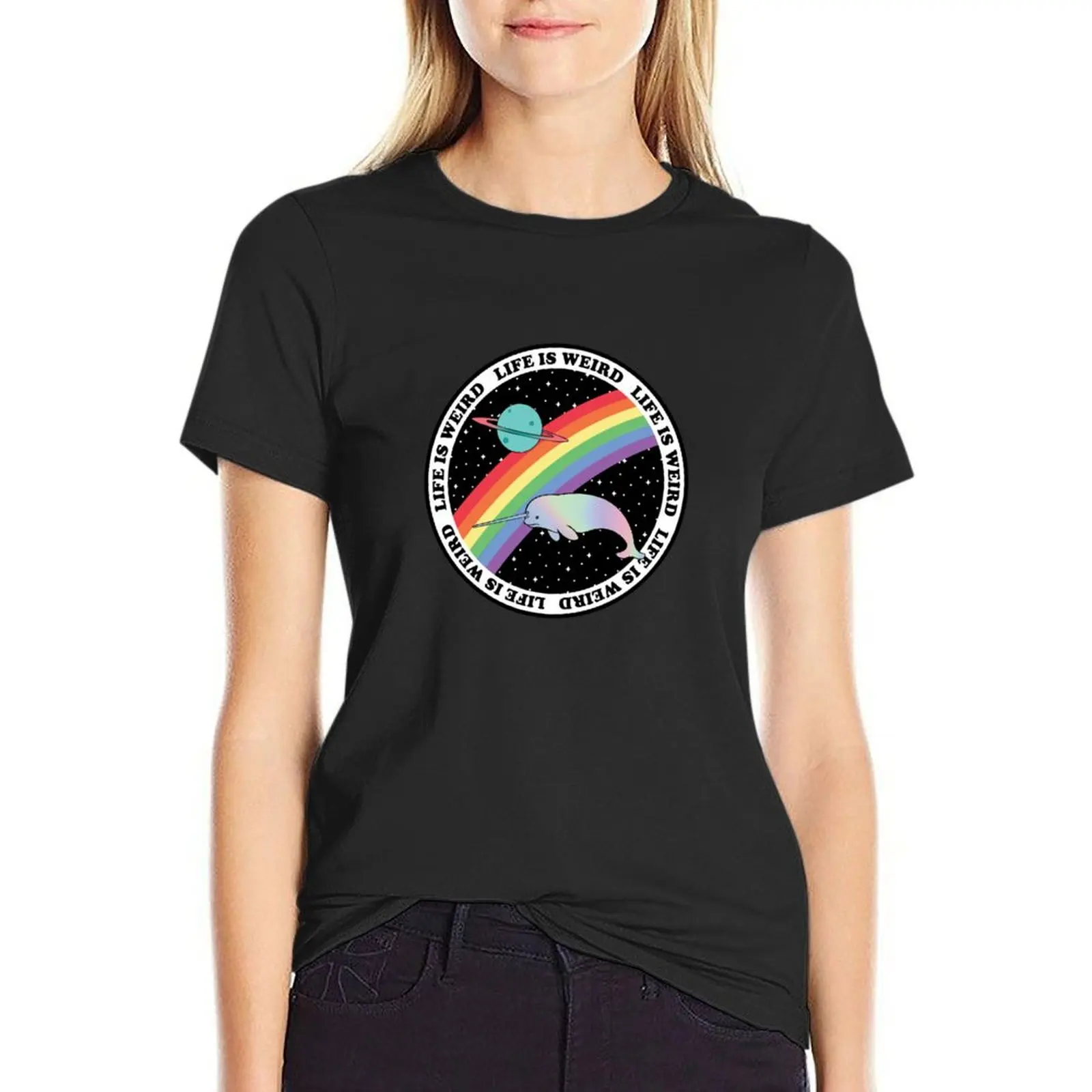 Life is Weird - Narwhal Rainbow in Space T-Shirt cute clothes lady clothes clothes for Women