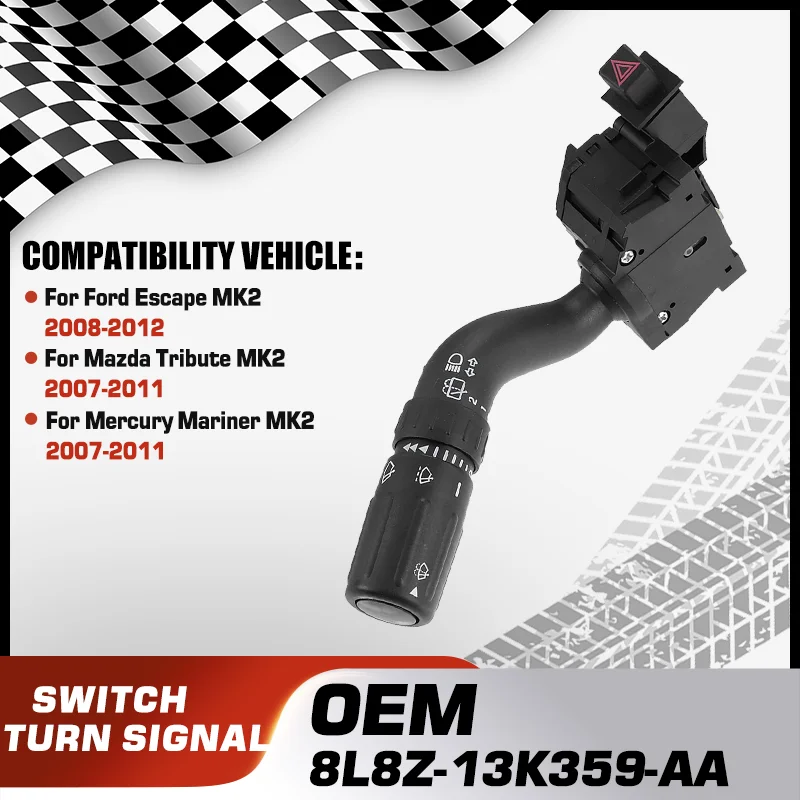 

Car Turn Signal Switch For Ford Escape MK2 2008-2012 Mazda Tribute MK2 2007-2011 Mercury Mariner MK2 2007-2011 8L8Z-13K359-AA